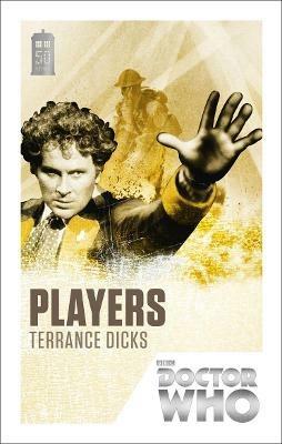 Doctor Who: Players: 50th Anniversary Edition - Terrance Dicks - cover