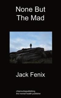None But the Mad - Jack Fenix - cover