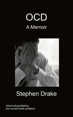 OCD - A Memoir - Stephen Drake - cover
