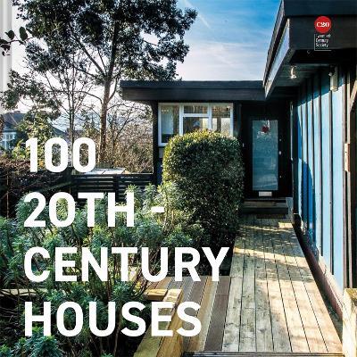 100 20th-Century Houses - Twentieth Century Society - cover