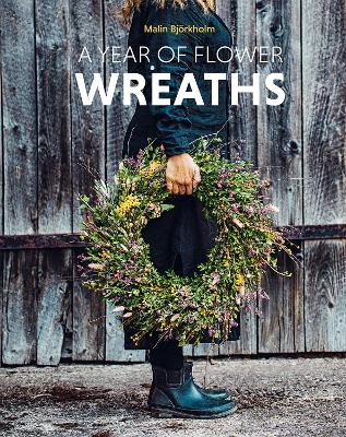 A Year of Flower Wreaths - Malin Björkholm - cover