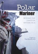 Polar Mariner: Beyond the Limits in Antarctica