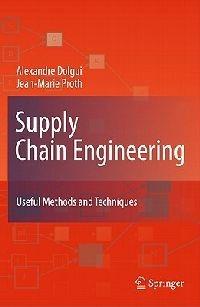 Supply Chain Engineering: Useful Methods and Techniques - Alexandre Dolgui,Jean-Marie Proth - cover