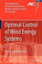 Optimal Control of Wind Energy Systems: Towards a Global Approach