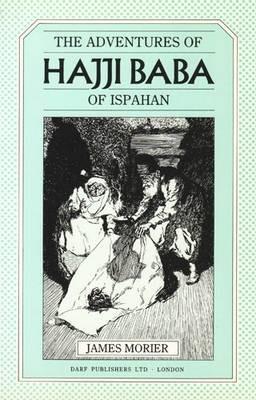 The Adventures of Hajji Baba of Ispahan - James Justinian Morier - cover