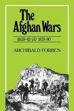 Afghan Wars, 1839-42 and 1878-80