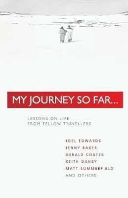 My Journey so Far: Lessons on Life from Fellow Travellers - Matt Summerfield - cover