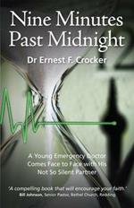 Nine Minutes Past Midnight: A Doctor Comes Face to Face with His not so Silent Partner