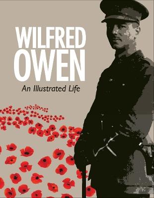 Wilfred Owen: An Illustrated Life - Jane Potter - cover