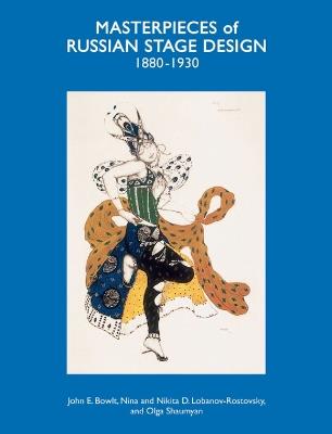 Masterpieces of Russian Stage Design: 1880-1930 - John E. Bowlt,Nikita. D. Lobanov-Rostovsky,Nina Lobanov-Rostovsky - cover