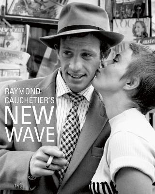 Raymond Cauchetier's New Wave - Raymond Cauchetier,Philippe Garner - cover