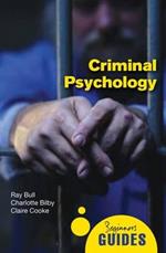 Criminal Psychology: A Beginner's Guide