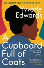 A Cupboard Full of Coats: Longlisted for the Man Booker Prize