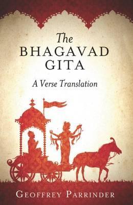 The Bhagavad Gita: A Verse Translation - Geoffrey Parrinder - cover