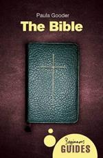 The Bible: A Beginner's Guide