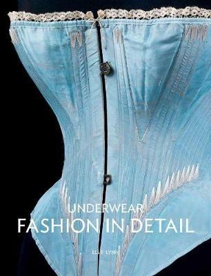 Underwear: Fashion in Detail - Eleri Lynn - cover