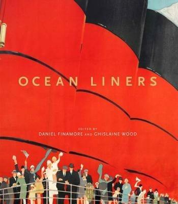 Ocean Liners: Glamour, Speed and Style - cover