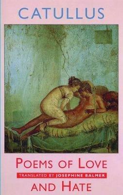 Poems of Love and Hate - Gaius Valerius Catullus - cover