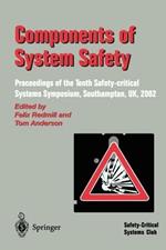 Components of System Safety: Proceedings of the Tenth Safety-critical Systems Symposium, Southampton, UK, 2002