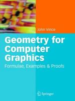 Geometry for Computer Graphics: Formulae, Examples and Proofs