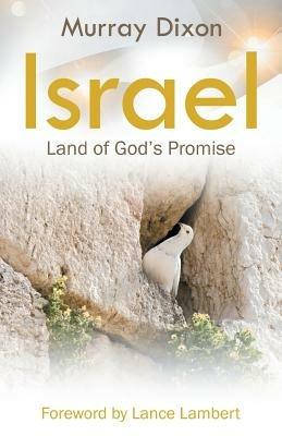 Israel, Land of God's Promise - Murray Dixon - cover
