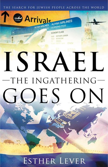 Israel, The Ingathering Goes On