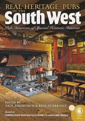 Real heritage Pubs of the Southwest: Pub interiors of special historic interest - cover