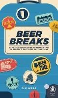 Beer Breaks: CAMRA's pocket guide to short stays in Europe's best beer destinations - Tim Webb - cover