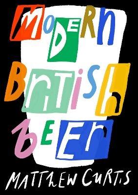 Modern British Beer - Matthew Curtis - cover