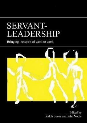 Servant-leadership: Bringing the Spirit of Work to Work - cover