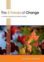 The 5 Forces of Change: A Blueprint for Leading Successful Change