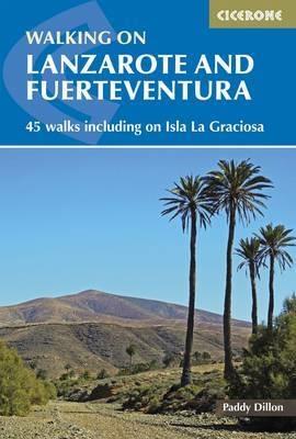 Walking on Lanzarote and Fuerteventura: Including sections of the GR131 long-distance trail - Paddy Dillon - cover