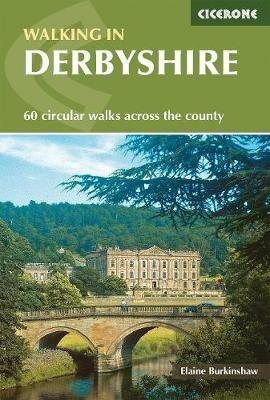 Walking in Derbyshire: 60 circular walks across the county - Elaine Burkinshaw - cover