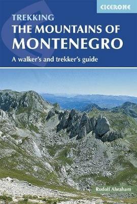 The Mountains of Montenegro: A Walker's and Trekker's Guide - Rudolf Abraham - cover