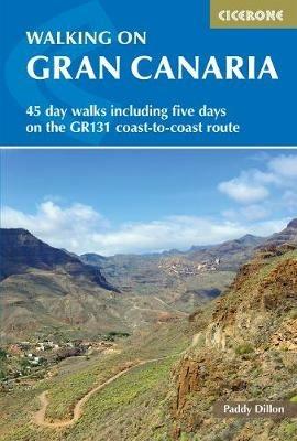 Walking on Gran Canaria: 45 day walks including five days on the GR131 coast-to-coast route - Paddy Dillon - cover