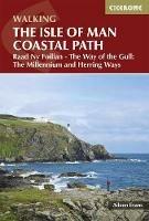 Isle of Man Coastal Path: Raad Ny Foillan - The Way of the Gull; The Millennium and Herring Ways