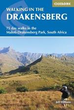 Walking in the Drakensberg: 75 walks in the Maloti-Drakensberg Park