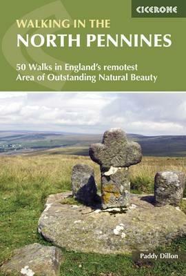 Walking in the North Pennines: 50 Walks in England's remotest Area of Outstanding Natural Beauty - Paddy Dillon - cover