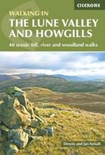 The Lune Valley and Howgills: 40 scenic fell, river and woodland walks