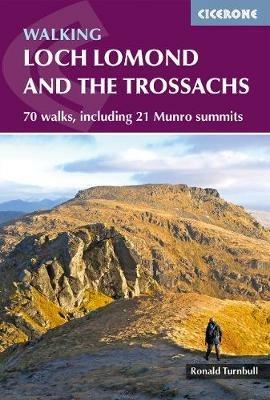 Walking Loch Lomond and the Trossachs: 70 walks, including 21 Munro summits - Ronald Turnbull - cover