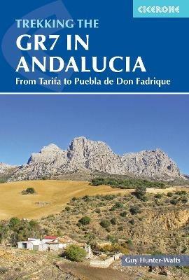 Trekking the GR7 in Andalucia: From Tarifa to Puebla de Don Fadrique - Guy Hunter-Watts - cover