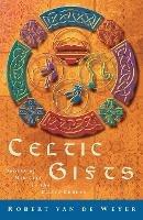 Celtic Gifts: Orders of Ministry in the Celtic Church - Robert van de Weyer - cover