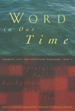 Word in Our Time: Insights into the Scripture Readings, Year C