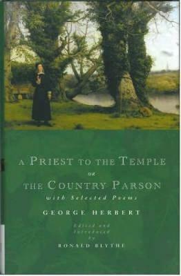 A Priest to the Temple or The Country Parson: With Selected Poems - George Herbert - cover