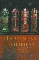 Happiness and Holiness: Selected Writings of Thomas Traherne