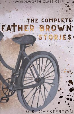 The Complete Father Brown Stories - G.K. Chesterton - cover