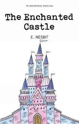 The Enchanted Castle - Edith Nesbit - cover