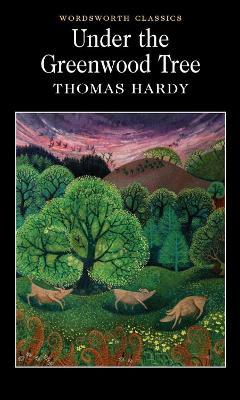 Under the Greenwood Tree - Thomas Hardy - cover