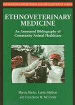 Ethnoveterinary Medicine: An annotated bibliography of community animal healthcare
