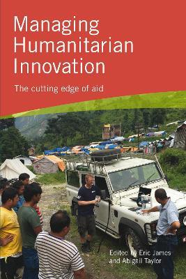 Managing Humanitarian Innovation: The cutting edge of aid - cover